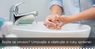 Bojíte sa vírusov? Umývajte a ošetrujte si ruky správne! Bojíte sa vírusov? Umývajte a ošetrujte si ruky správne!