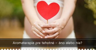 Aromaterapia pre tehotné – áno alebo nie? Aromaterapia pre tehotné – áno alebo nie?