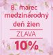 8. marec MDŽ - zľava 10% na všetok sortiment