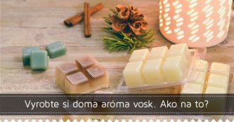 Vyrobte si doma aróma vosk. Ako na to? Vyrobte si doma aróma vosk. Ako na to?