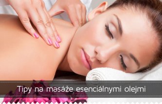 Tipy na masáže esenciálnymi olejmi Tipy na masáže esenciálnymi olejmi