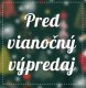 Predvianočný výpredaj - zľava 25%