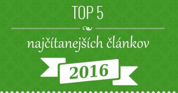Top 5 najčítanejších článkov za rok 2016