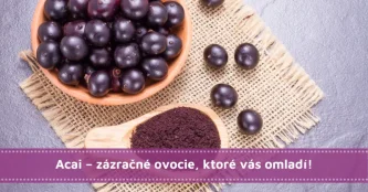 Acai – zázračné ovocie, ktoré vás omladí!