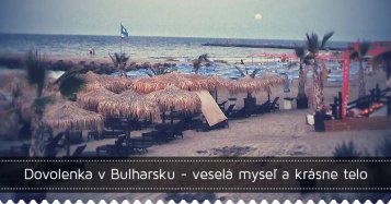 Dovolenka v Bulharsku - veselá myseľ a krásne telo