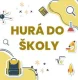 Hurá do školy