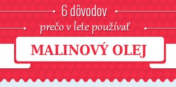 Malinový olej: 6 dôvodov prečo ho v lete používať [Infografika]