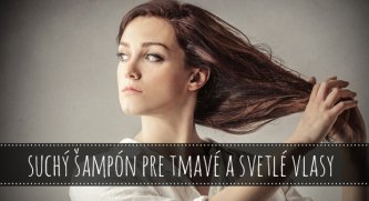 Suchý šampón na tmavé a svetlé vlasy