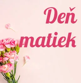 Deň matiek - zľava 25% Deň matiek - zľava 25%