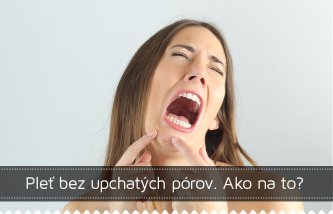 Pleť bez upchatých pórov. Ako na to?
