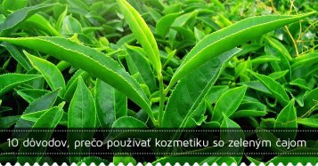 10 dôvodov, prečo používať kozmetiku so zeleným čajom