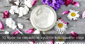 10 tipov na netradičné využitie kokosového oleja
