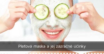 Pleťová maska a jej zázračné účinky