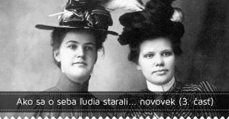 Ako sa o seba ľudia starali... novovek (3. časť)