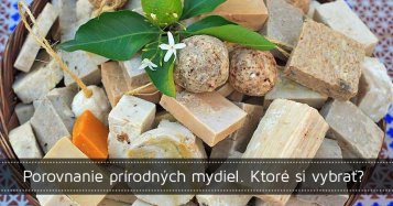 Porovnanie prírodných mydiel. Ktoré si vybrať?