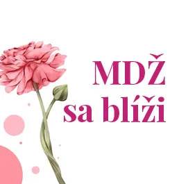 MDŽ sa blíži MDŽ sa blíži