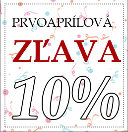 Prvoaprílová zľava 10% na všetko Prvoaprílová zľava 10% na všetko