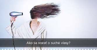 Ako sa starať o suché vlasy? Ako sa starať o suché vlasy?