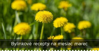 Bylinkové recepty na mesiac marec Bylinkové recepty na mesiac marec