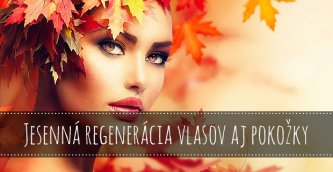 Jesenná regenerácia vlasov aj pokožky