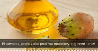 15 dôvodov, prečo používať opunciový olej hneď teraz! 15 dôvodov, prečo používať opunciový olej hneď teraz!
