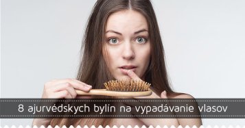 8 ajurvédskych bylín na vypadávanie vlasov