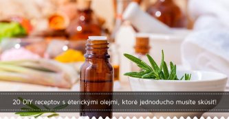 20 DIY receptov s éterickými olejmi, ktoré jednoducho musíte skúsiť! 20 DIY receptov s éterickými olejmi, ktoré jednoducho musíte skúsiť!