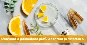Unavená a poškodená pleť? Zachráni ju vitamín C!