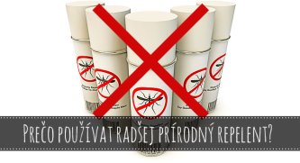 Prečo používať radšej prírodný repelent?