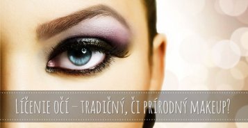 Líčenie očí – tradičný, či prírodný makeup?