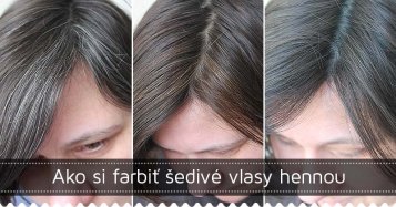 Ako si farbiť šedivé vlasy hennou Ako si farbiť šedivé vlasy hennou