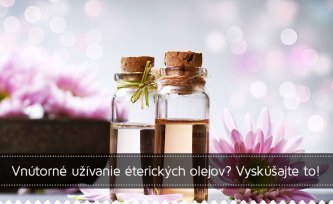 Vnútorné použitie esenciálnych olejov Vnútorné použitie esenciálnych olejov