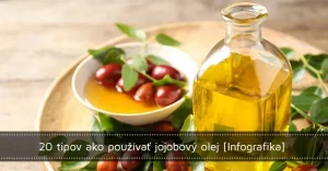 20 tipov ako používať jojobový olej [Infografika]