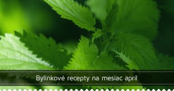 Bylinkové recepty na mesiac apríl