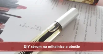 DIY sérum na mihalnice a obočie