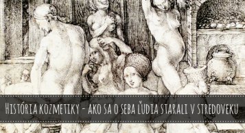História kozmetiky - ako sa o seba ľudia starali v stredoveku