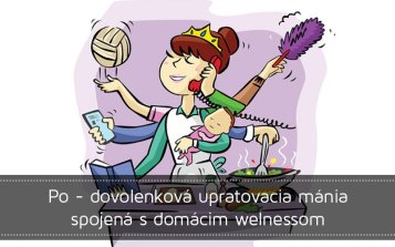 Po - dovolenková upratovacia mánia spojená s domácim welnessom