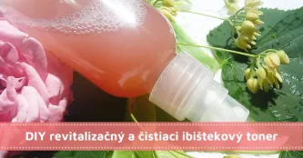 DIY revitalizačný a čistiaci ibištekový toner