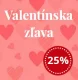 Valentínska zľava 25%
