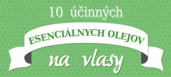 10 účinných esenciálnych olejov na vlasy [Infografika]