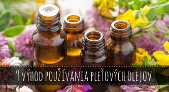 9 výhod používania pleťových olejov