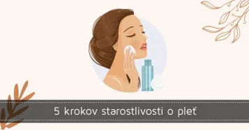 5 krokov starostlivosti o pleť